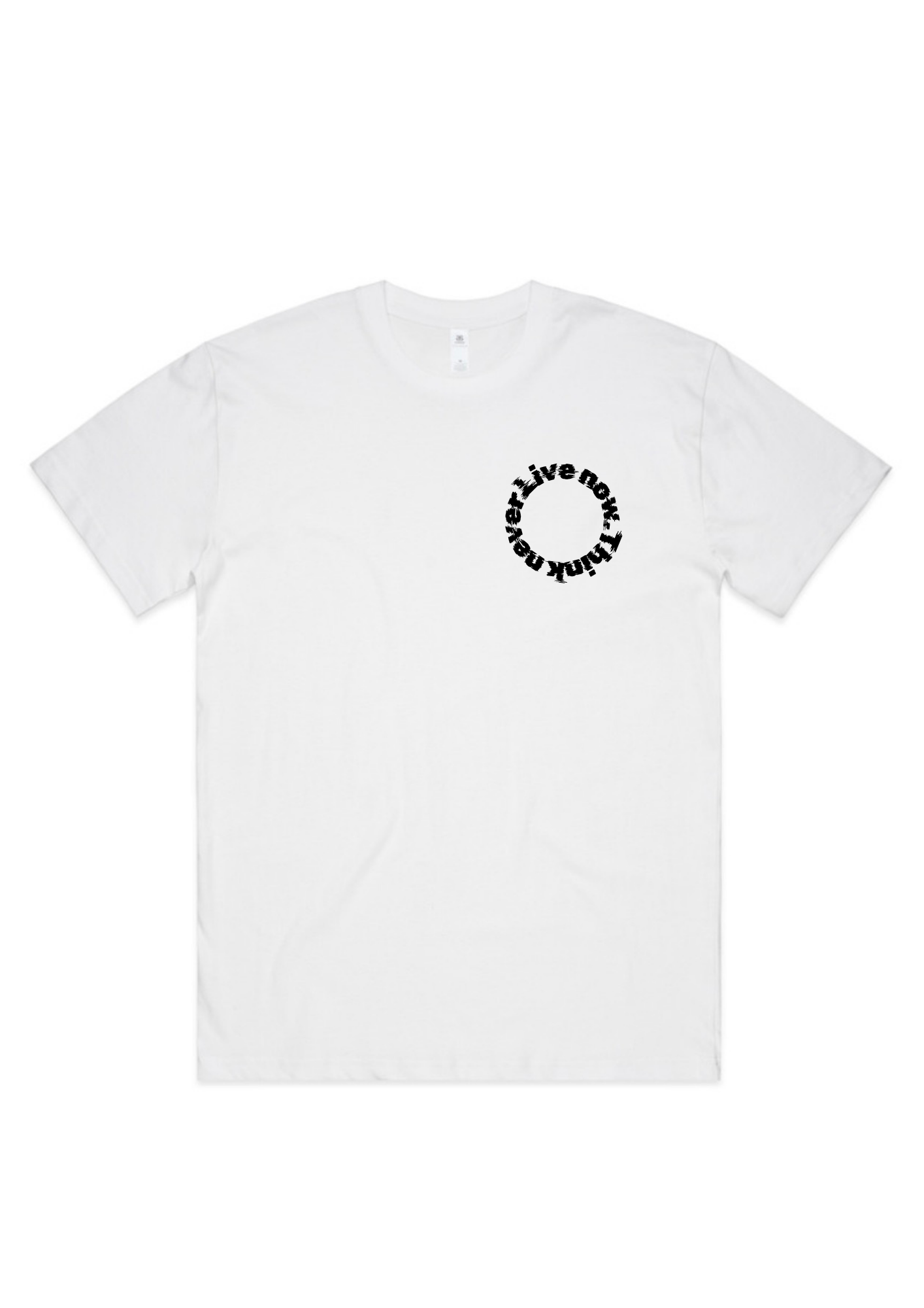 Live Now. Think Never Circle Tee