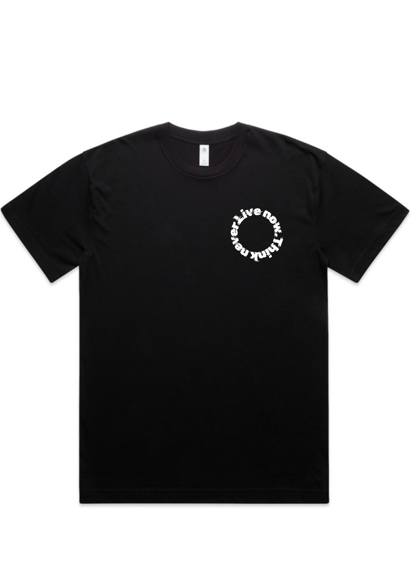 Live Now. Think Never Circle Tee